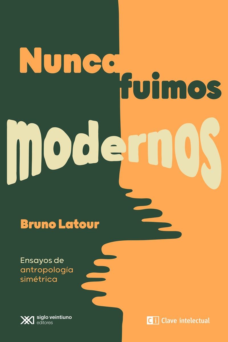 Nunca fuimos modernos | Latour, Bruno
