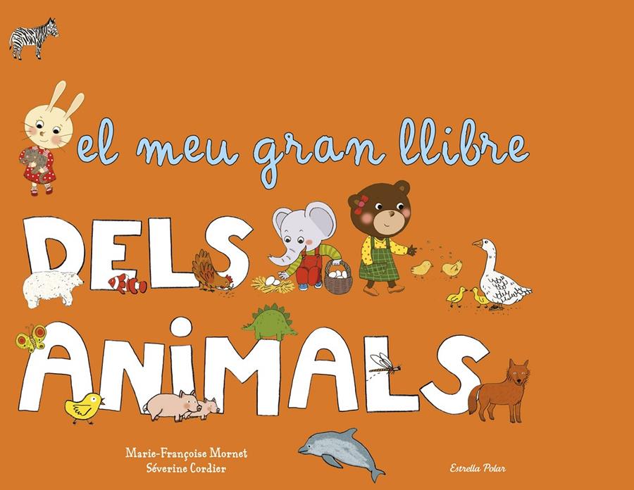 El meu gran llibre dels animals | Marie-Françoise Mornet | Cooperativa autogestionària