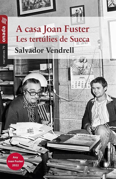 A casa Joan Fuster. Les tertúlies de Sueca | Vendrell Grau, Salvador | Cooperativa autogestionària