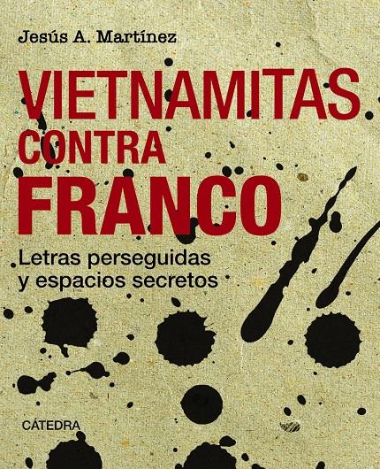 Vietnamitas contra Franco | Martínez, Jesús A.