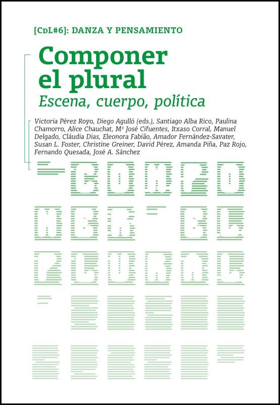 Componer lo plural. Escena, cuerpo, política | Pérez Royo, Victoria; Agulló, David