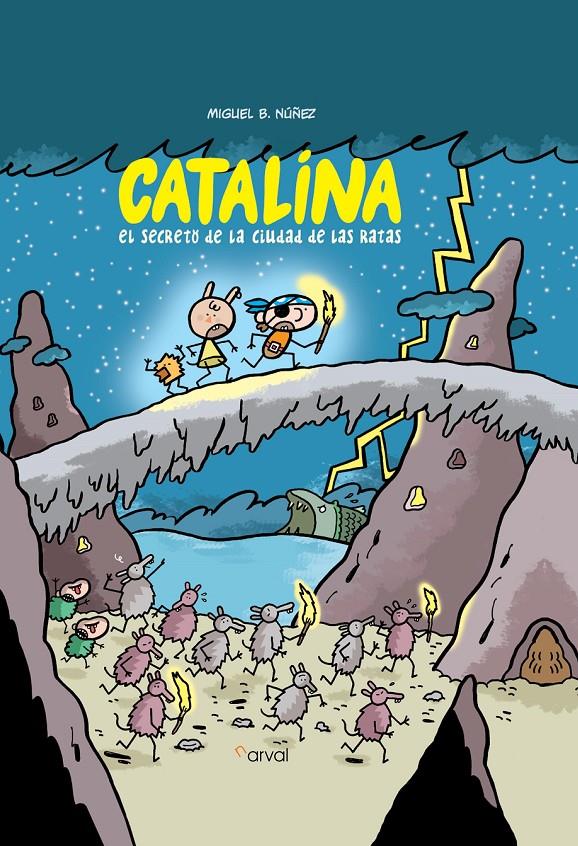 Catalina. El secreto de la ciudad de las ratas | Núñez, Miguel B.