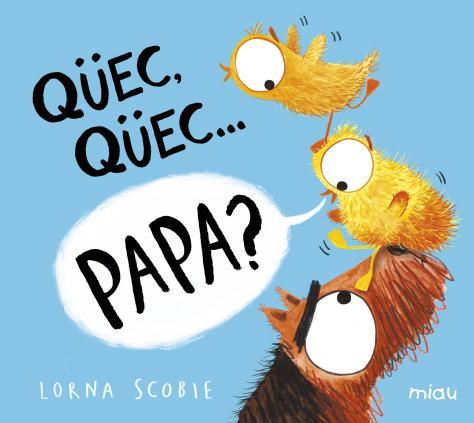 Qüec, qüec papa? | Scobie, Lorna