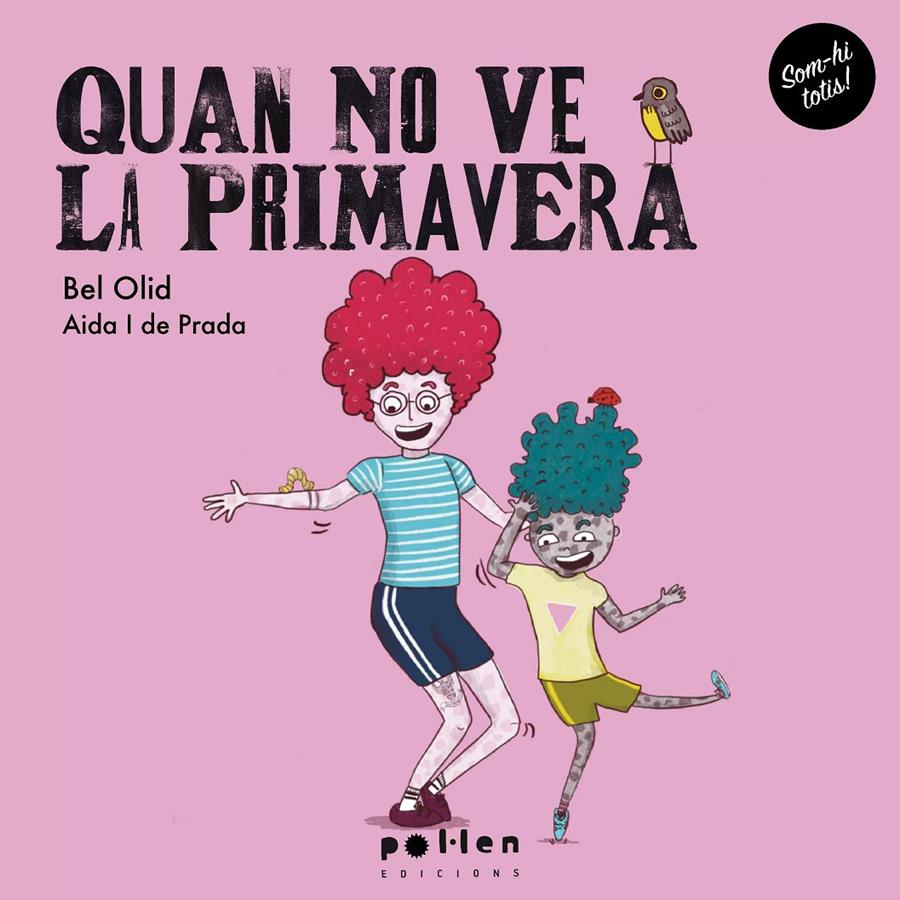 Quan no ve la primavera | Olid, Bel; de Prada, Aida I | Cooperativa autogestionària
