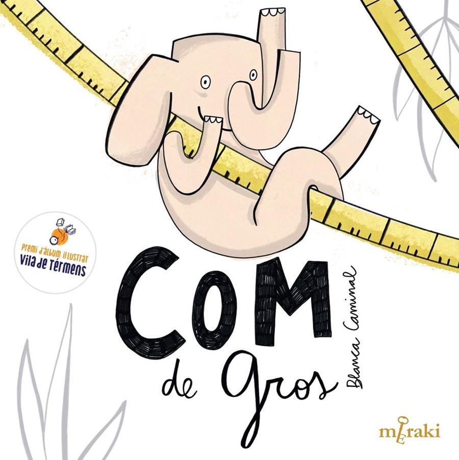 Com de gros | Caminal Comadira, Blanca