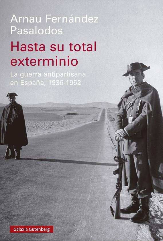 Hasta su total exterminio | Fernández Pasalodos, Arnau