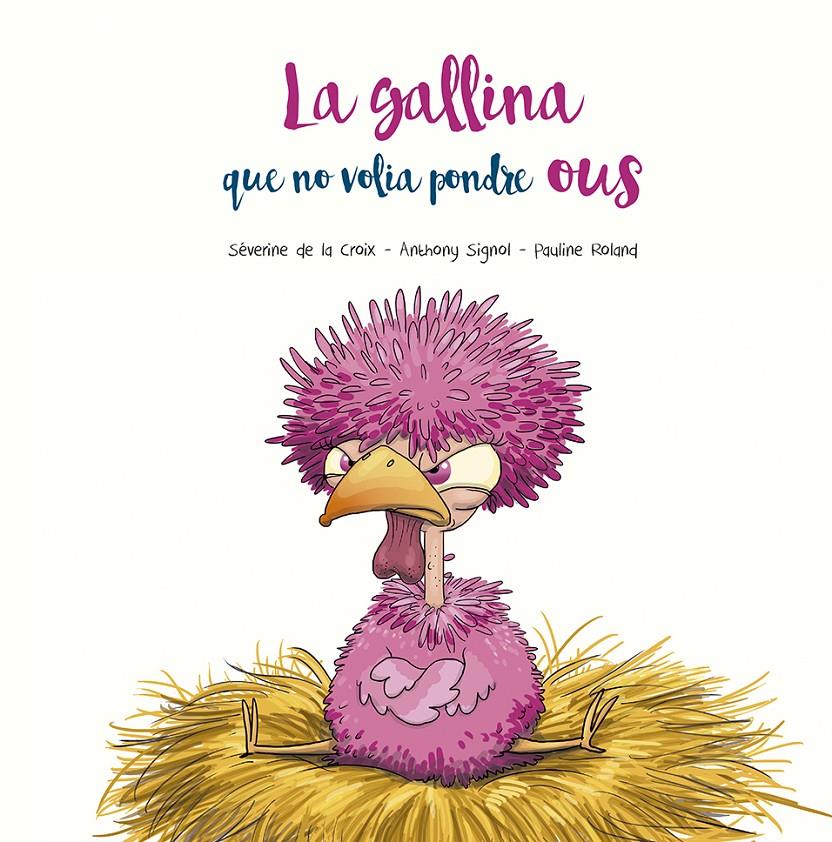 La  gallina que no volia pondre ous | de la Croix, Séverine/Signol, Anthony