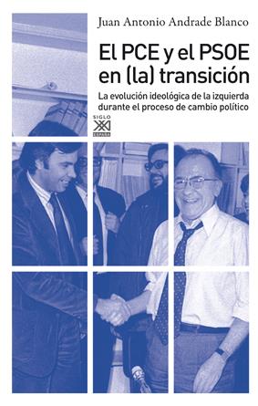 El PCE y el PSOE en (la) transición | Andrade Blanco, Juan Antonio | Cooperativa autogestionària