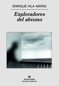 Exploradores del abismo | Vila-Matas, Enrique