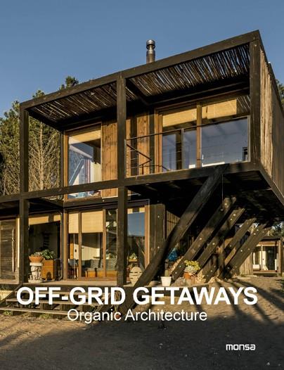 Off-Grid Getaways. Organic Architecture