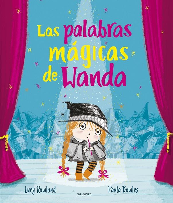 Las palabras mágicas de Wanda | Rowland, Lucy | Cooperativa autogestionària