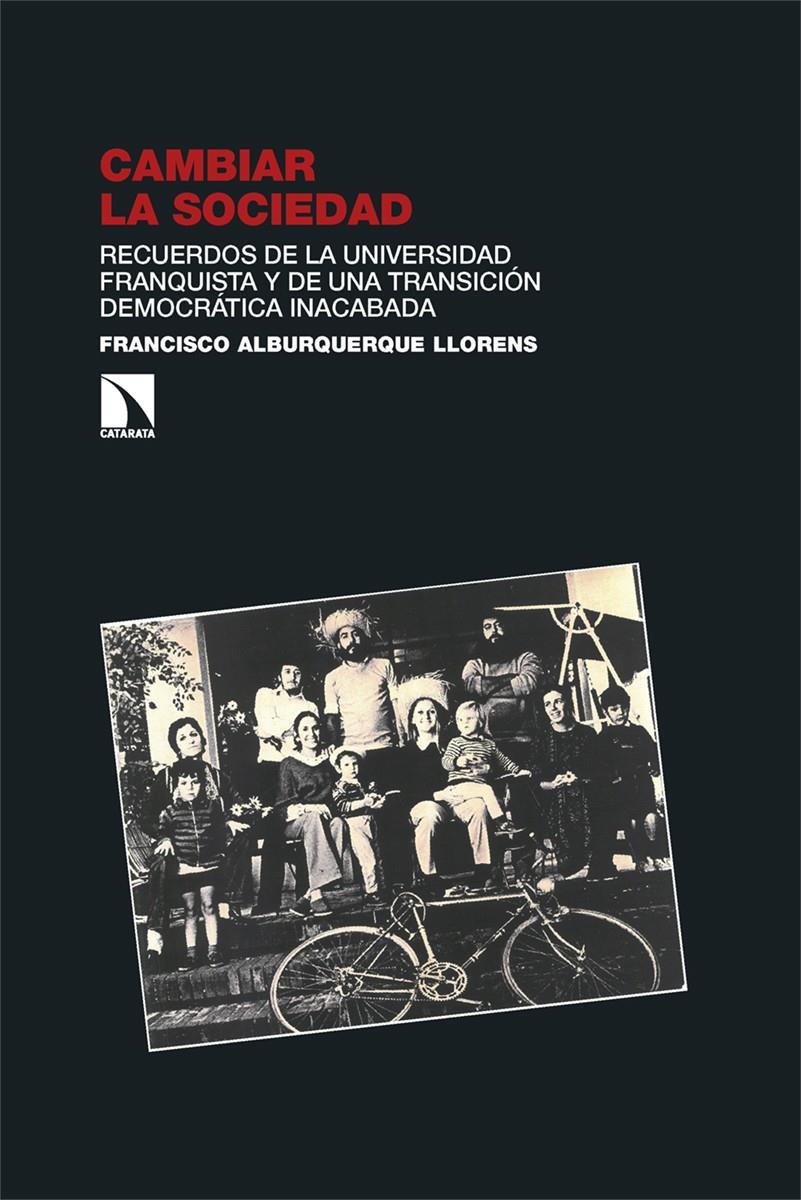 Cambiar la sociedad | Alburquerque Llorens, Francisco