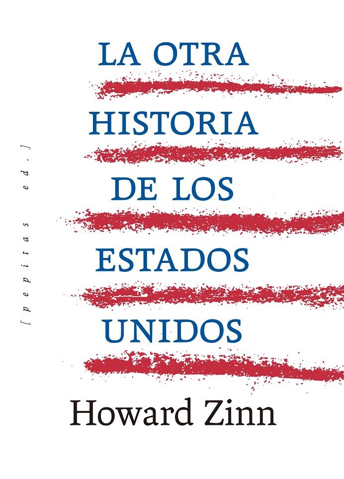 La otra historia de los Estados Unidos | Zinn, Howard