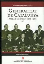 Generalitat de Catalunya. Obra de Govern 1931-1939 (Volum II) | Termes , Josep/Villarroya , Joan/Solé i Sabaté , Josep M./Bonamusa (dir.), Francesc/Sellés , Anna