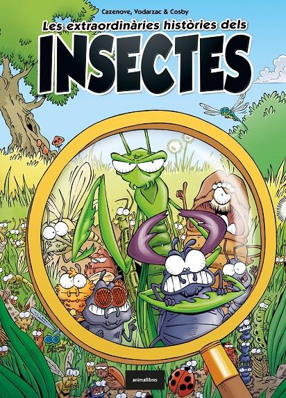Les extraordinàries històries dels insectes | Cazenove, Christophe/Vodarzac, François | Cooperativa autogestionària
