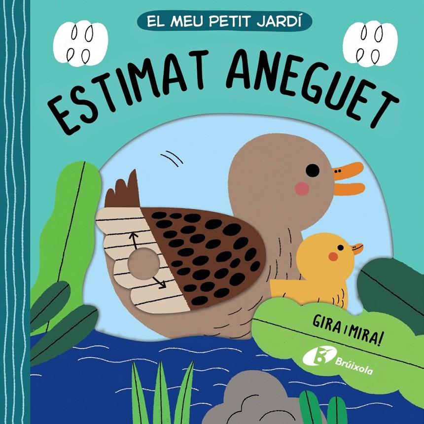 El meu petit jardí. Estimat aneguet | Varios Autores | Cooperativa autogestionària