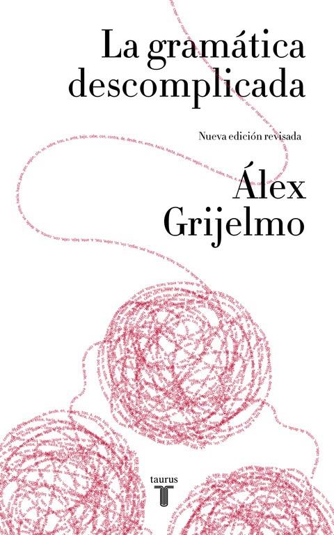 La gramática descomplicada | Grijelmo, Álex | Cooperativa autogestionària