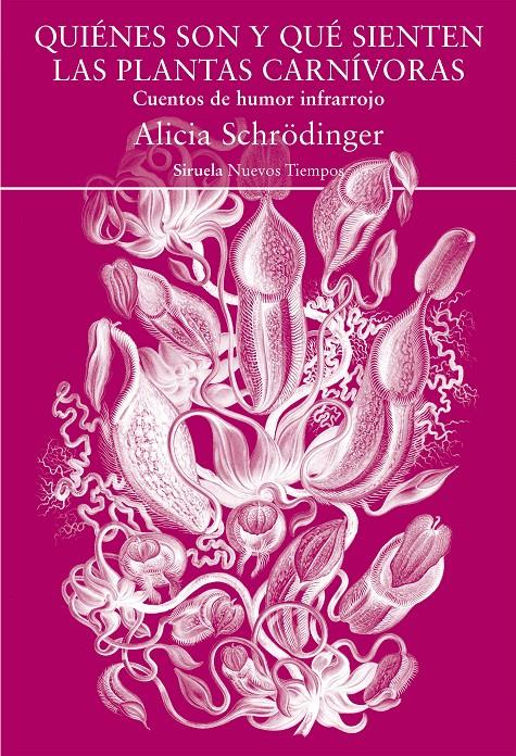 Quiénes son y qué sienten las plantas carnívoras | Schrödinger, Alicia