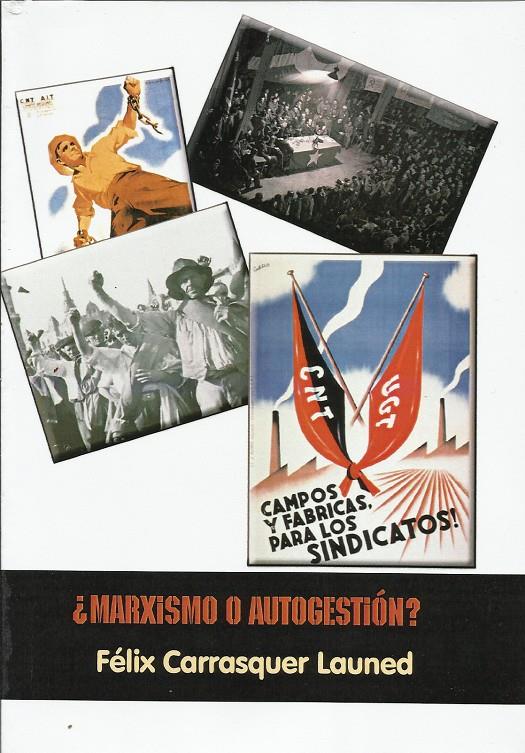 ¿Marxismo o autogestión? | Carrasquer Launed, Félix | Cooperativa autogestionària