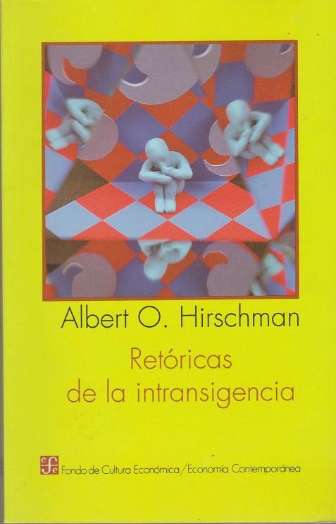 Retóricas de la intransigencia | Hirschman, Albert O.
