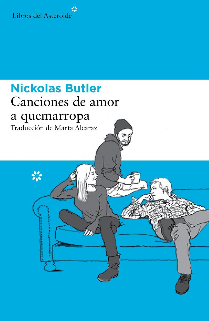 Canciones de amor a quemarropa | Butler, Nickolas