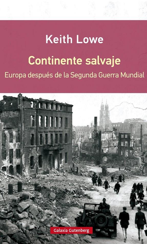 Continente salvaje- RÚSTICA | Lowe, Keith