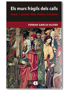 Els murs fràgils dels calls | Garcia-Oliver García, Ferran | Cooperativa autogestionària