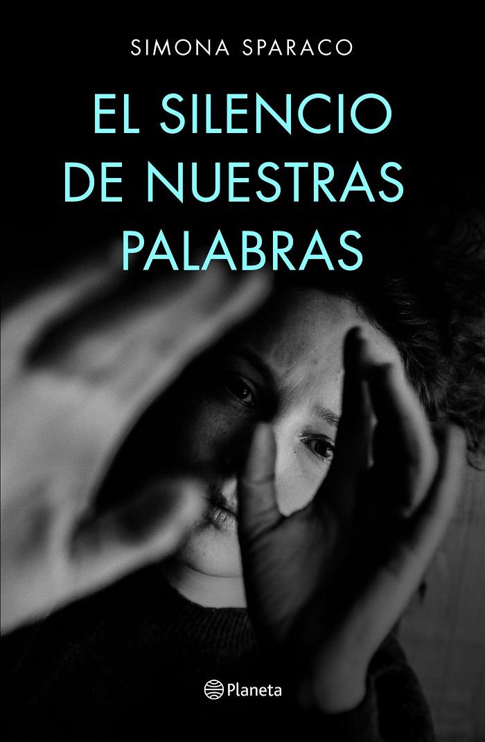 El silencio de nuestras palabras | Sparaco, Simona