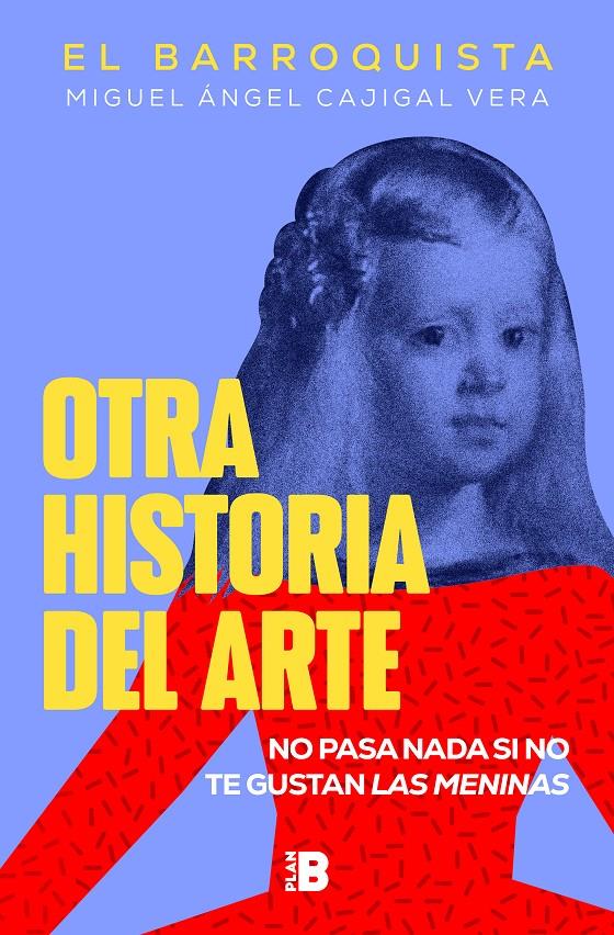 Otra historia del arte | Cajigal Vera (El Barroquista), Miguel Ángel