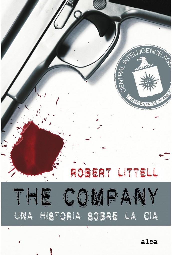 The company: Una historia sobre la CIA | Littell, Robert