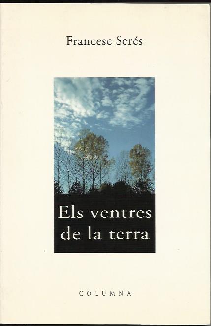 Els ventre de la terra | Francesc Serés Guillén
