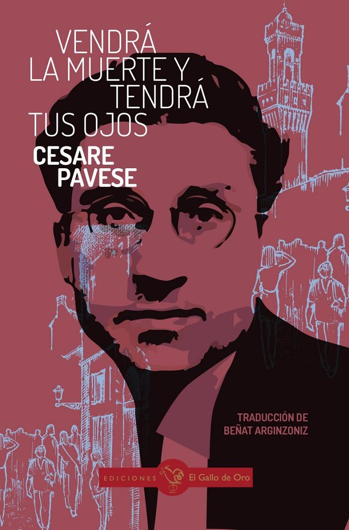 Vendrá la muerte y tendrá tus ojos | Pavese, Cesare