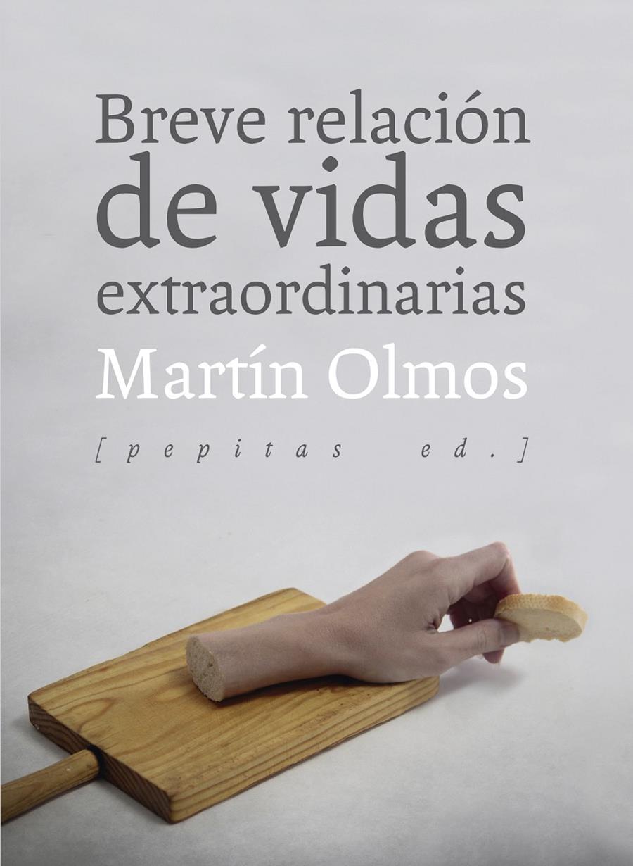 Breve relación de vidas extraordinarias | Olmos Medina, Martín