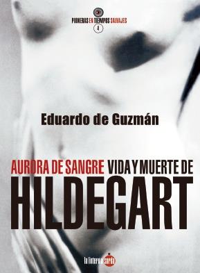 Aurora de sangre. Vida y muerte de Hildegart | de Guzmán Espinosa, Eduardo