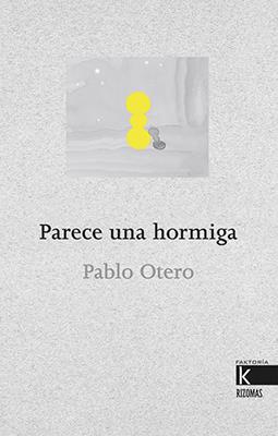 Parece una hormiga | Otero, Pablo | Cooperativa autogestionària