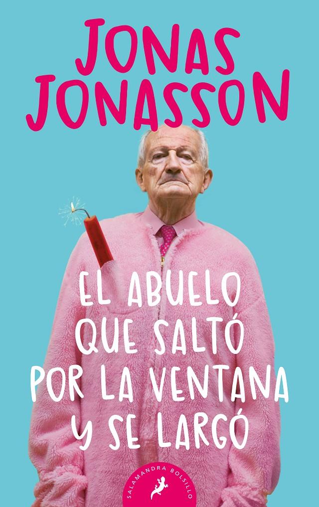 El abuelo que saltó por la ventana y se largó | Jonasson, Jonas