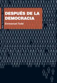 Después de la democracia | Todd, Emmanuel | Cooperativa autogestionària