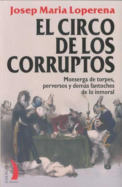 CIRCO DE LOS CORRUPTOS | LOPERENA, JOSEP MARIA | Cooperativa autogestionària