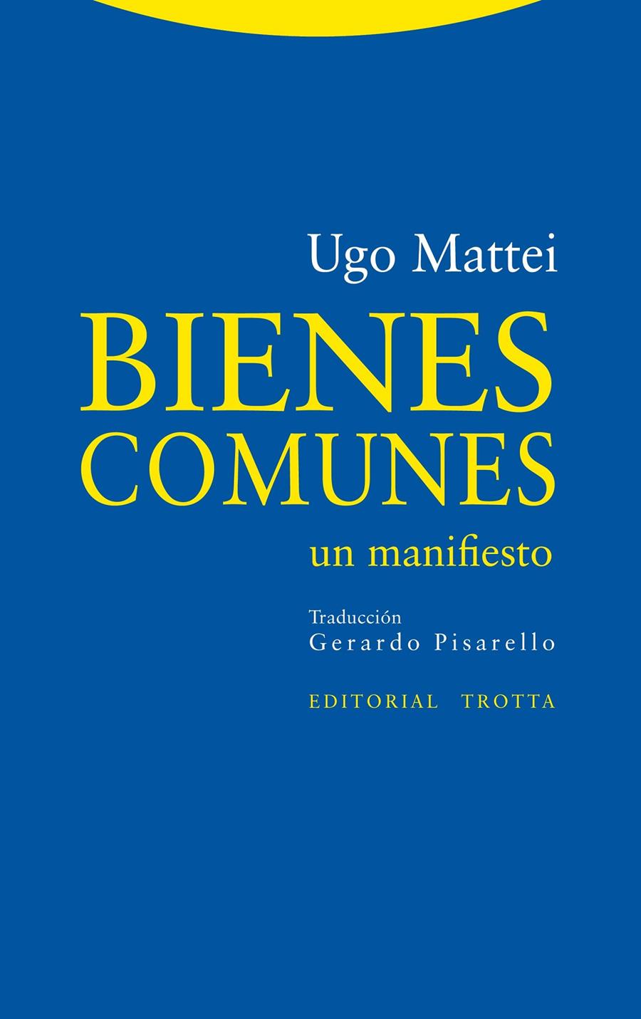 Bienes comunes | Mattei, Ugo | Cooperativa autogestionària