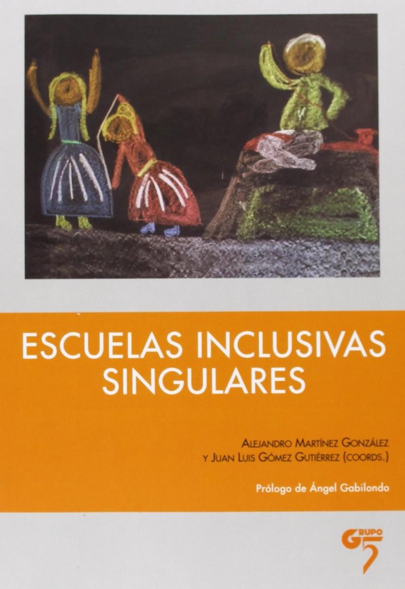 Escuelas inclusivas singulares | DD.AA.