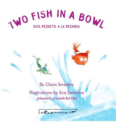 Two Fish In A Bowl / Dos peixets a la peixera | Smedley, Claire | Cooperativa autogestionària