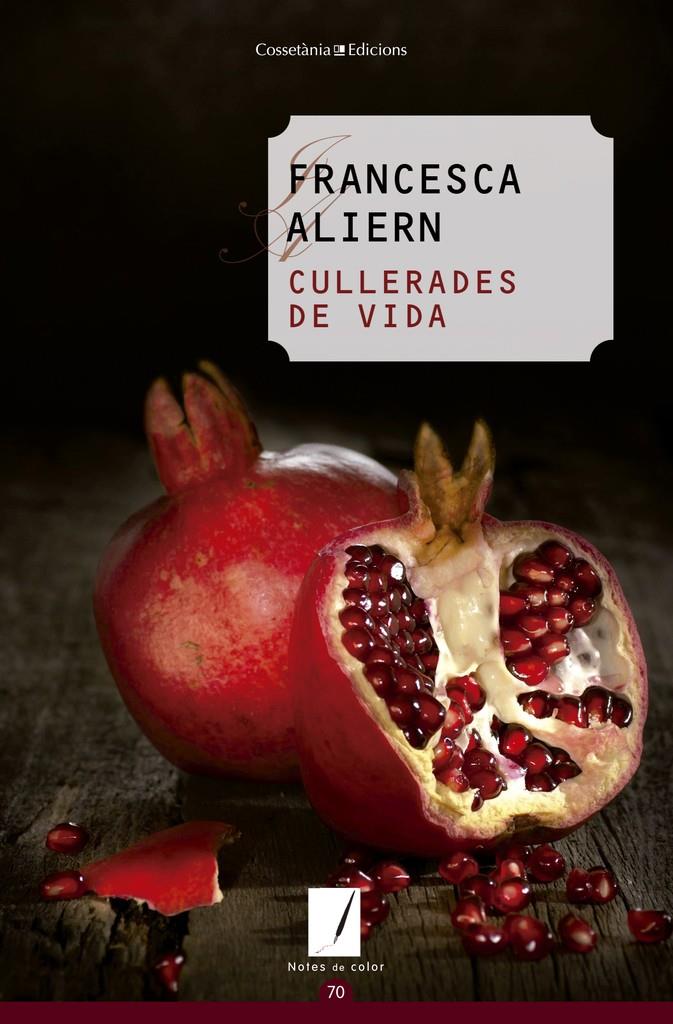 Cullerades de vida | Aliern, Francesca | Cooperativa autogestionària