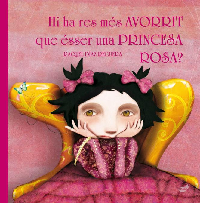 Hi ha res més avorrit que ésser una princesa rosa? | Díaz Reguera, Raquel
