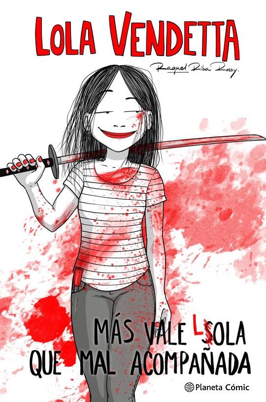 Lola Vendetta. Más vale Lola que mal acompañada | Riba Rossy, Raquel | Cooperativa autogestionària