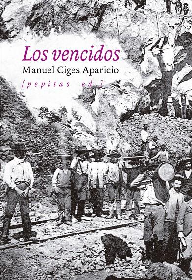Los vencidos | Ciges Aparicio, Manuel | Cooperativa autogestionària