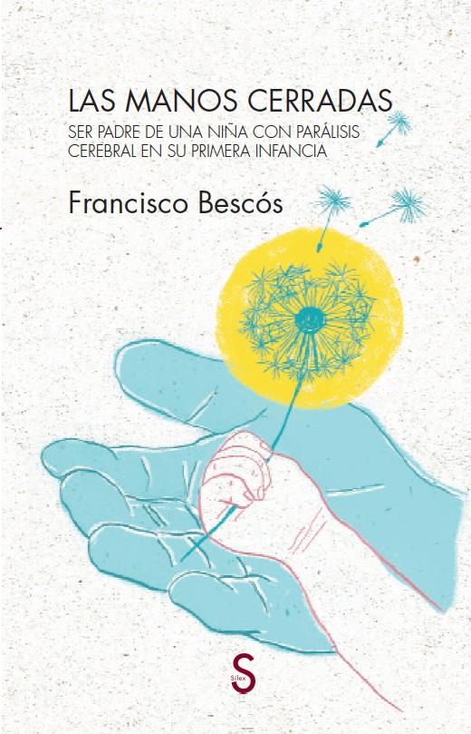 Las manos cerradas | Bescós, Francisco | Cooperativa autogestionària
