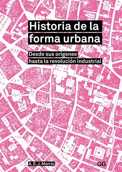 Historia de la forma urbana | Morris, A. E. J. | Cooperativa autogestionària