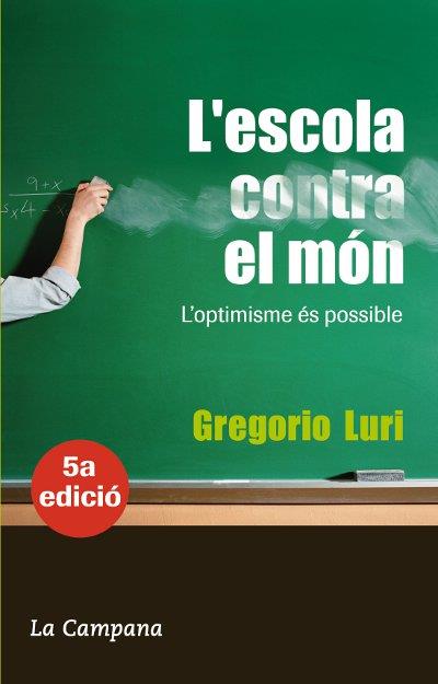 L'escola contra el món | Luri, Gregorio