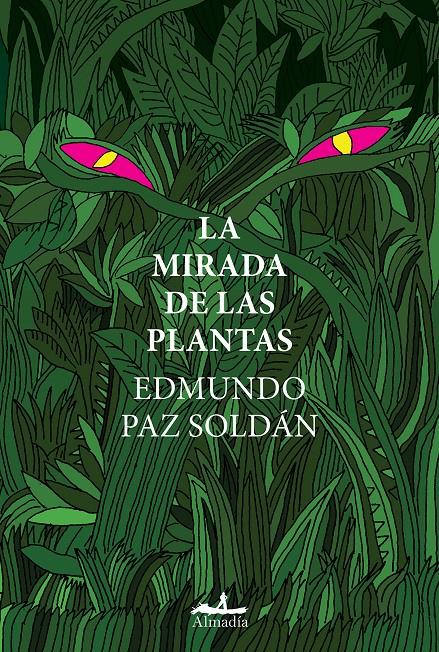 La mirada de las plantas | Paz Soldán, Edmundo | Cooperativa autogestionària