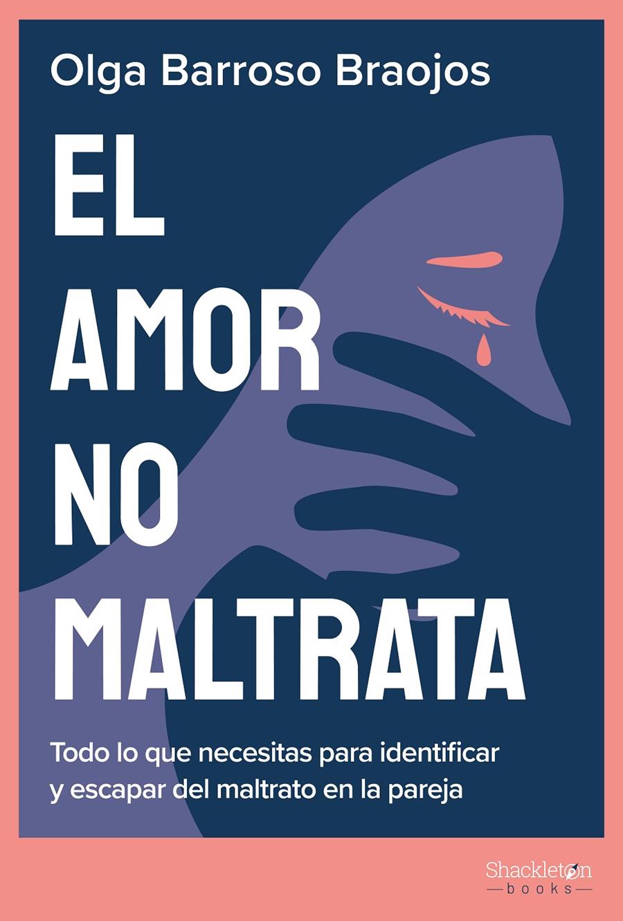 El amor no maltrata | Barroso Braojos, Olga